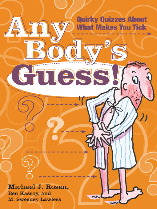 Title details for Any Body's Guess! by Michael J. Rosen - Available